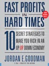 Fast Profits in Hard Times